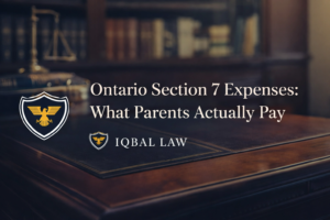 A guide to Section 7 expenses and extraordinary child support in Ontario by Iqbal Law.