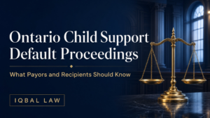 Ontario Child Support Default Proceedings Explained